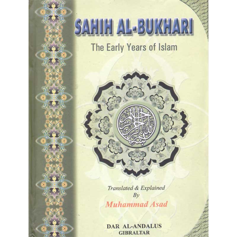 Sahih Al Bukhari (The early years of Islam)</br>Muhammad Asad