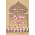 A Dictionary of Muslim Names (P.B)</br>