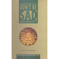 Don't Be Sad</br>